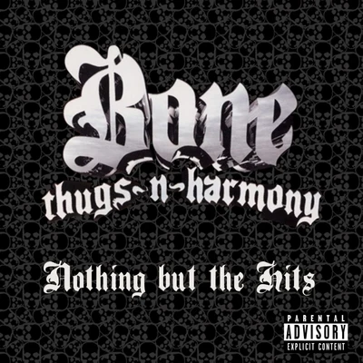 Bone thugs-n-harmony Nothing But The Hits