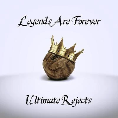 Legends Are Forever 專輯 Ultimate Rejects/Swappi