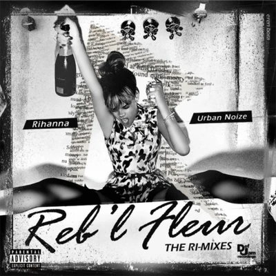 Rihanna Rebl Fleur (The Ri-Mixes)