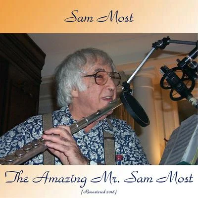 The Amazing Mr. Sam Most (Remastered 2018) 專輯 Sam Most