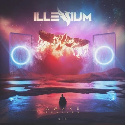 ILLENIUM Awake (Remixes)