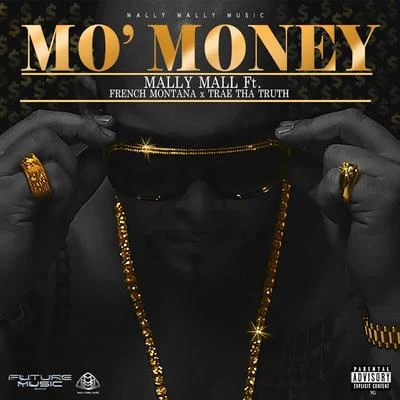 Mo Money (feat. French Montana & Trae Tha Truth) - Single 專輯 Mally Mall