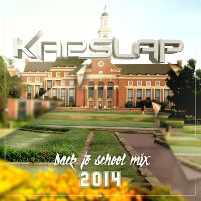 Back To School Mix 2014 專輯 Kap Slap