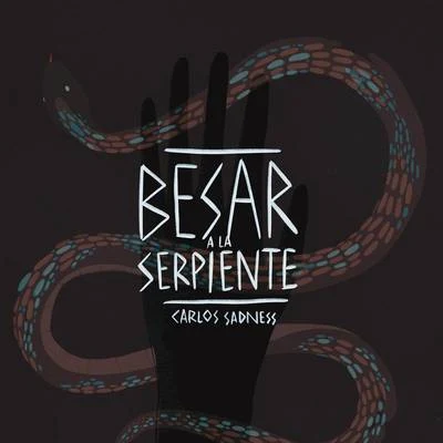 Besar a la Serpiente 专辑 Carlos Sadness/David Otero