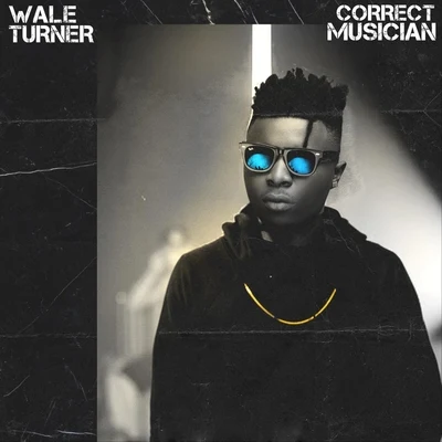 Correct Musician 专辑 Wale Turner/Olamide