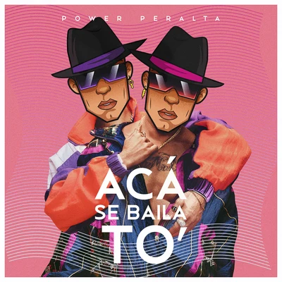 Acá Se Baila To 專輯 Power Peralta