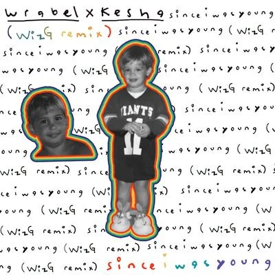 since i was young (with kesha) - WizG remix 專輯 Wrabel