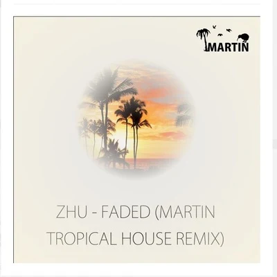 MartinGouldPATTONFaith No More Faded (MARTIN Tropical House Remix)