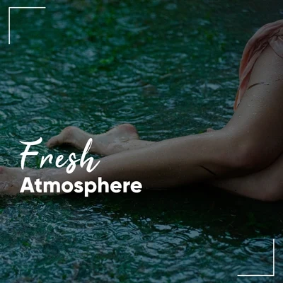 Fresh Atmosphere 專輯 Forest Ambience