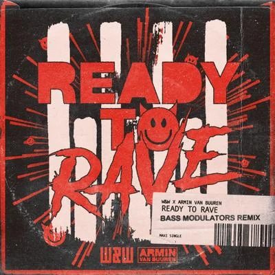 Ready To Rave (Bass Modulators Remix) 專輯 Armin van Buuren/The Thrillseekers/A-Force/Yahel/Luminary