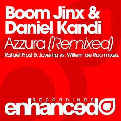 Boom JinxDaniel KandiBoom Jinx & Daniel Kandi Azzura (Remixed)