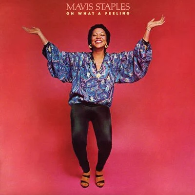 Oh What A Feeling (2013 Japan Remastered) 專輯 Mavis Staples