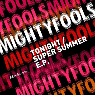 TonightSuper Summer EP 专辑 Mightyfools