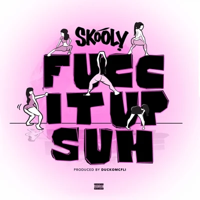 Fucc It Up Suh 專輯 Skooly/Redangel