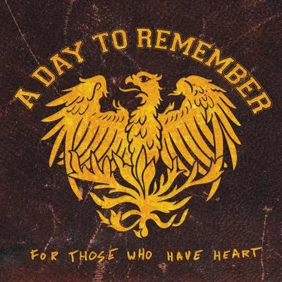 A Day to Remember For Those Who Have Heart Re-Issue