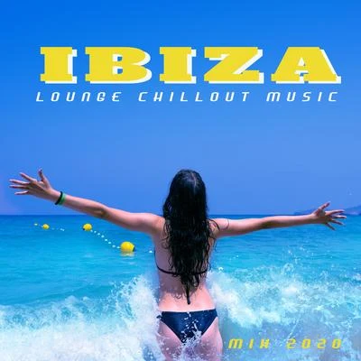 Ibiza Lounge Chillout Music Mix 2020 專輯 Ibiza Dance Party