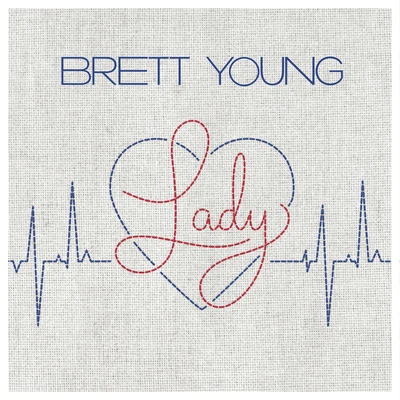 Lady 专辑 Brett Young