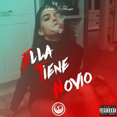 Ella Tiene Novio 专辑 Skusta Clee/Drako "El Principe"/El Vlanko