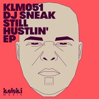 DJ Sneak Still Hustlin EP