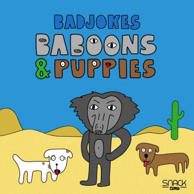 Badjokes Baboons & Puppies