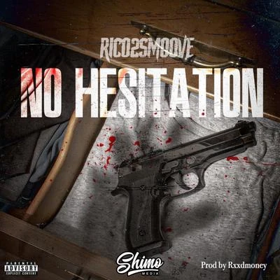 No Hesitation 專輯 So-Low/Rico 2 Smoove/J-Diggs