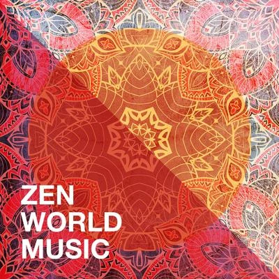 Zen World Music 专辑 Musique du monde et relaxation