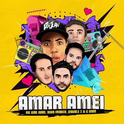 Amar Amei (Kiko Franco, Double Z, G Dom Remix) 专辑 Mc Don Juan/Elenko Week/Kawe/Mc Hariel/Djonga