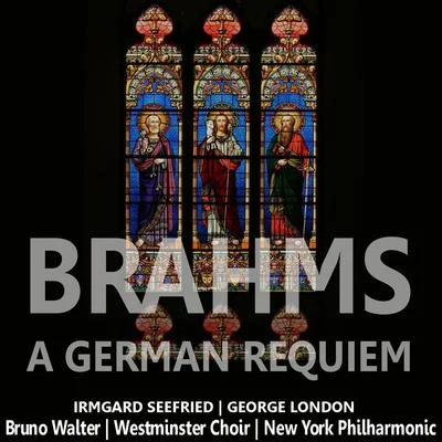 Brahms: A German Requiem 專輯 Irmgard Seefried