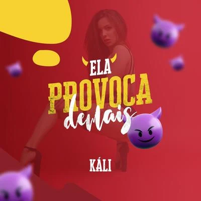 Ela Provoca Demais 專輯 Kali/Ali Love