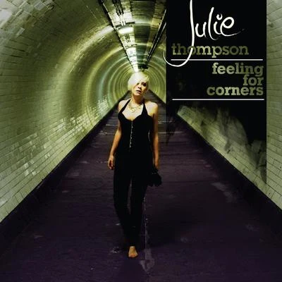 Feeling For Corners 专辑 Julie Thompson