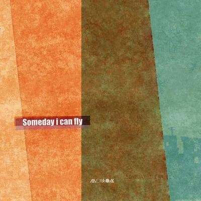 Someday I Can Fly（Demo Remastered） 專輯 Moison