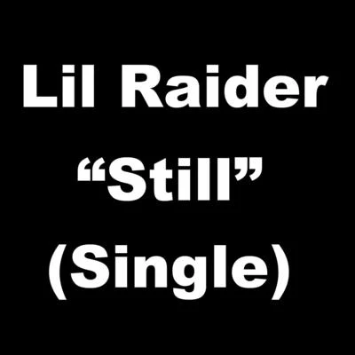 Still - Single 專輯 Lil Raider