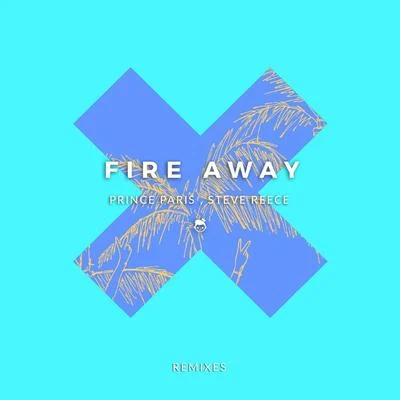 Fire Away (Remixes) 專輯 Paris & Simo/Lush & Simon