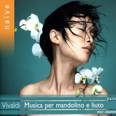 Vivaldi: Musica per liuto e mandolino 专辑 Rolf Lislevand