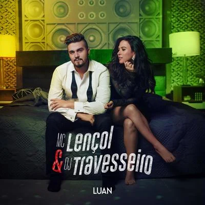 Luan SantanaPabllo VittarSimone & Simaria MC Lençol e DJ Travesseiro