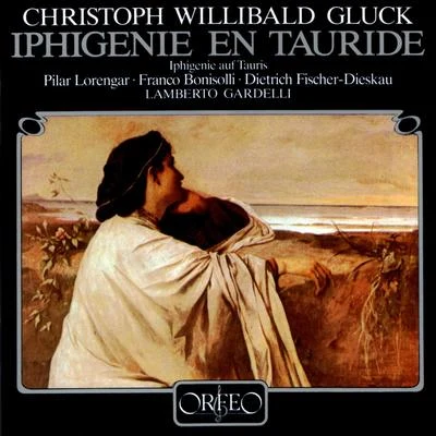 Lamberto GardelliWiener StaatsopernorchesterKonzertvereinigung Wiener Staatsopernchor GLUCK, C.W.: Iphigenia auf Tauris [Opera] (Lorengar, Grönroos, Bonisolli, Fischer-Dieskau, Bavarian Radio Chorus, Munich Radio Orchestra, Gardelli)