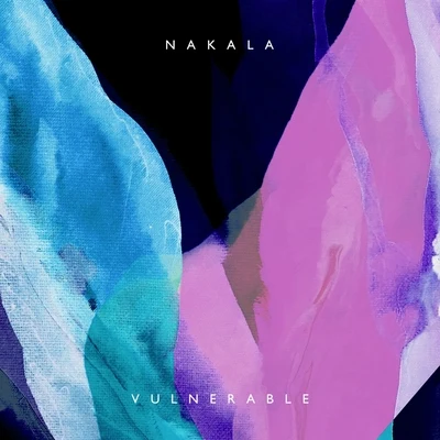 Vulnerable 专辑 Nakala