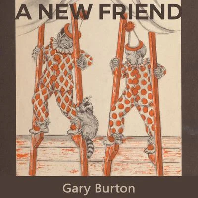 Gary BurtonStan Getz A new Friend