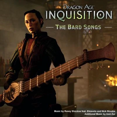 Dragon Age: Inquisition - The Bard Songs 專輯 Raney Shockne/Robert Pegg/The Vines/Hanover Swain/Wenzel Templeton