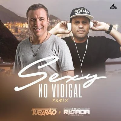 Sexy no Vidigal (Remix) 專輯 DJ Tubarão