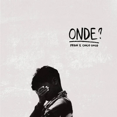 Onde? 专辑 Fran