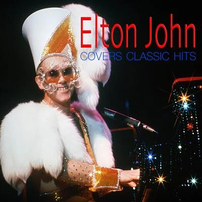 Elton John Covers Classic Hits 專輯 Elton John/Pieces of a Dream