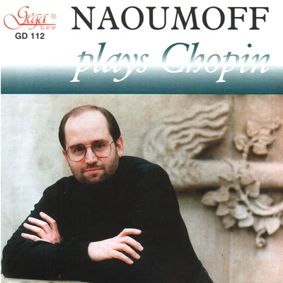 Emil Naoumoff plays Frederic Chopin 專輯 Emile Naoumoff