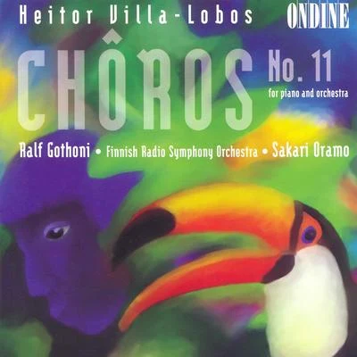 Villa-Lobos: Choros No. 11 專輯 Ilari Angervo/Marko Ylonen/Jan Söderblom/Ralf Gothóni/Jorma Hynninen