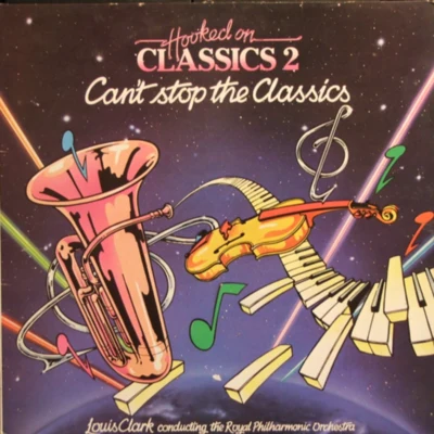 The Royal Philharmonic Orchestra Hooked on Classics, Vol. 2: Can't Stop the Classics