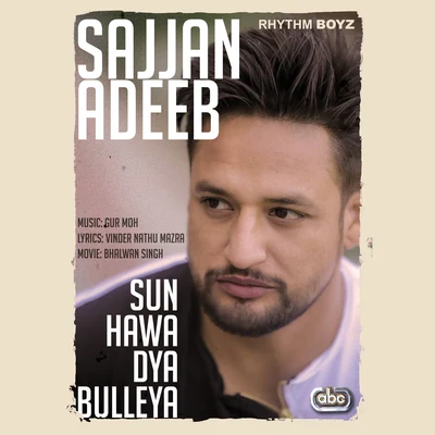 Sun Hawa Dya Bulleya (From "Bhalwan Singh" Soundtrack) 专辑 Deep Jandu/Sajjan Adeeb