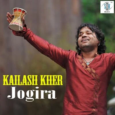 Kailash Kher - Jogira 專輯 Kailash Kher