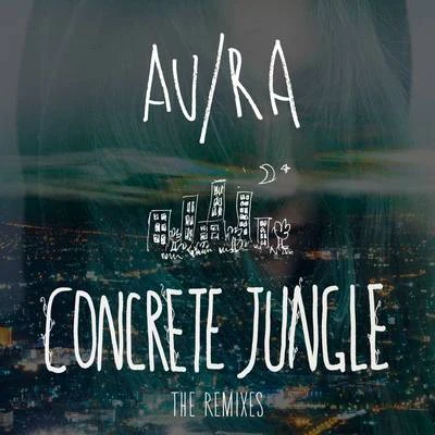 Concrete Jungle (The Remixes) 專輯 AURA/Danielle Senior/Scot & Millfield