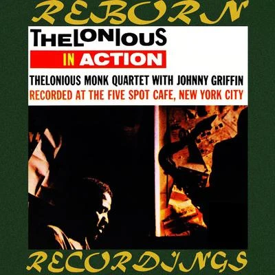 Thelonious in Action Recorded at the Five Spot Cafe (HD Remastered) 专辑 Thelonious Monk Quartet