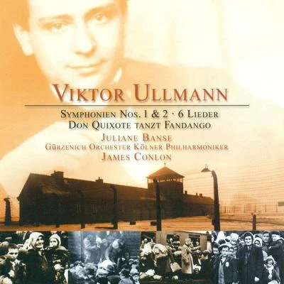 Gürzenich-Orchester Kölner PhilharmonikerJames Conlon ULLMANN, V.: Symphony No. 26 Lieder, Op. 17Concerto for OrchestraDon Quixote tanzt Fandango (Banse, Cologne Gurzenich Orchestra, Conlon)